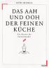 Titelblatt - Otto Henkell: Das Aah und Ooh der feinen Küche.